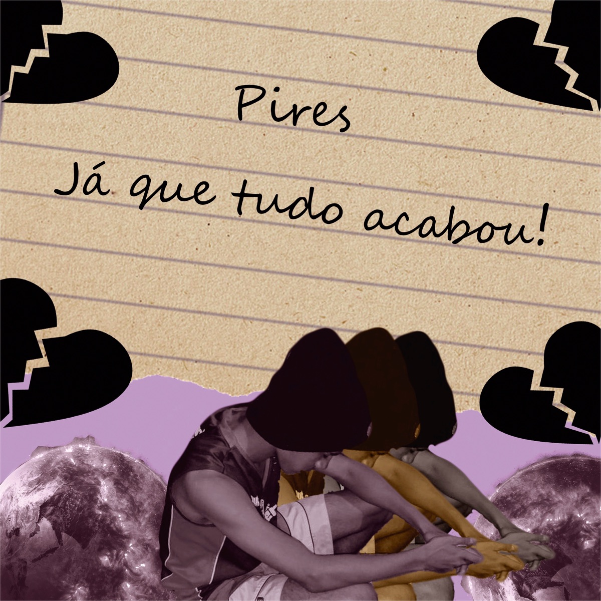 Já Que Tudo Acabou! - Single by Pires album cover