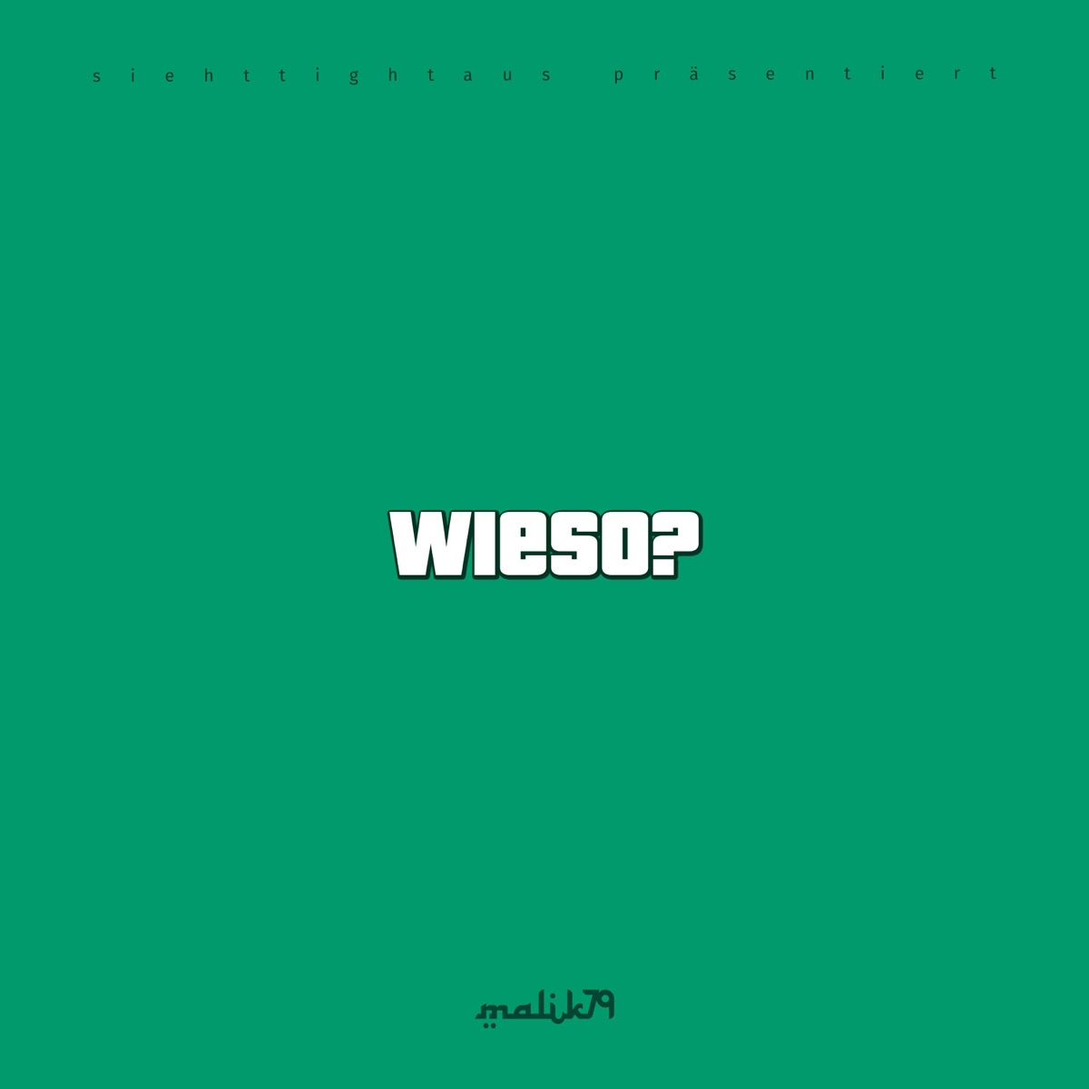 Wieso? (feat. Endlessstory) - Single by Malik79 album cover
