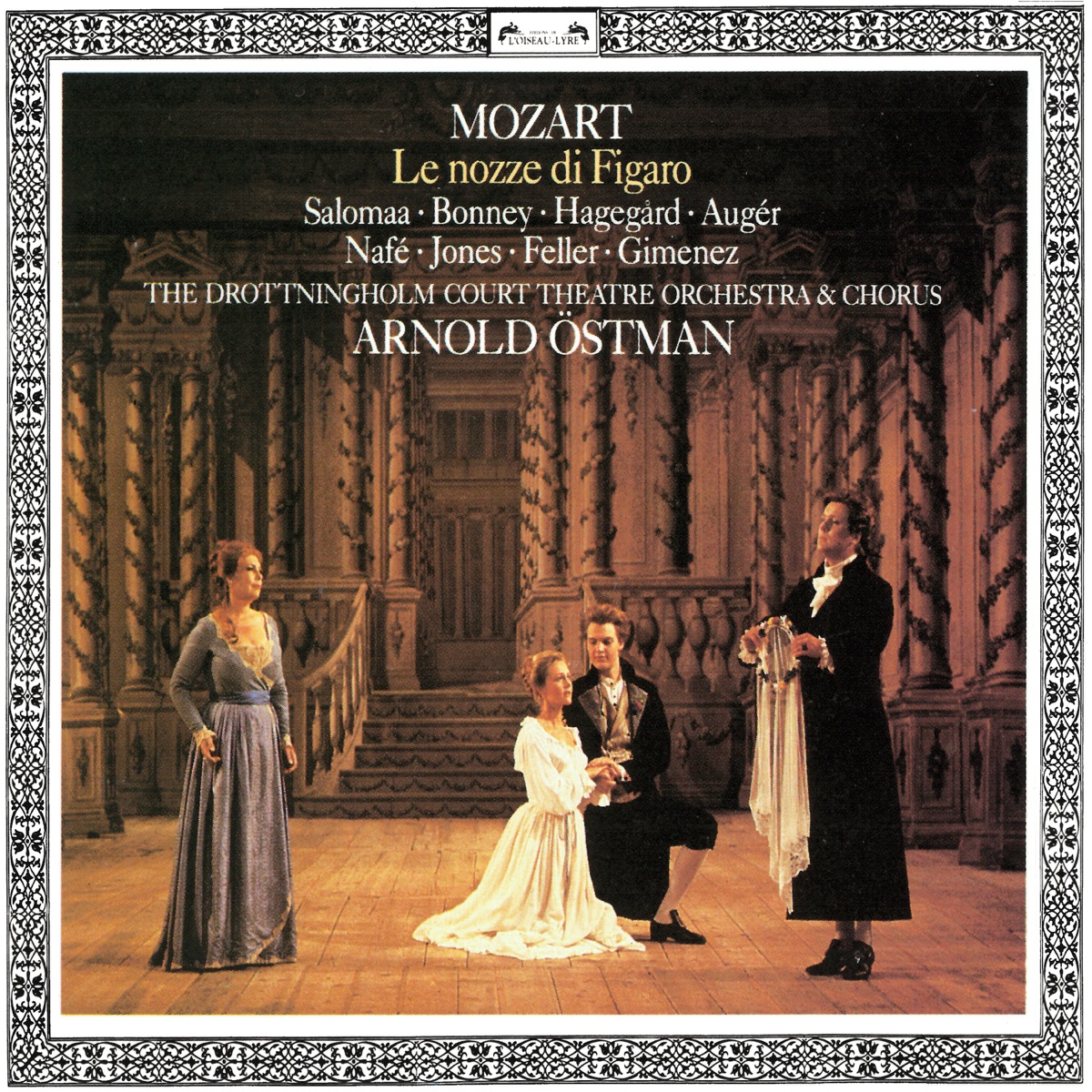 Mozart: Le nozze di Figaro, K. 492 by Arnold Östman, The Drottningholm Court Theatre Orchestra, Petteri Salomaa, Barbara Bonney, Håkan Hagegård, Arleen Auger, Alicia Nafé, Carlos Feller, Della Jones, Edoardo Gimenez, Nancy Argenta, Francis Egerton & Drottningholm Court Theatre Chorus album cover