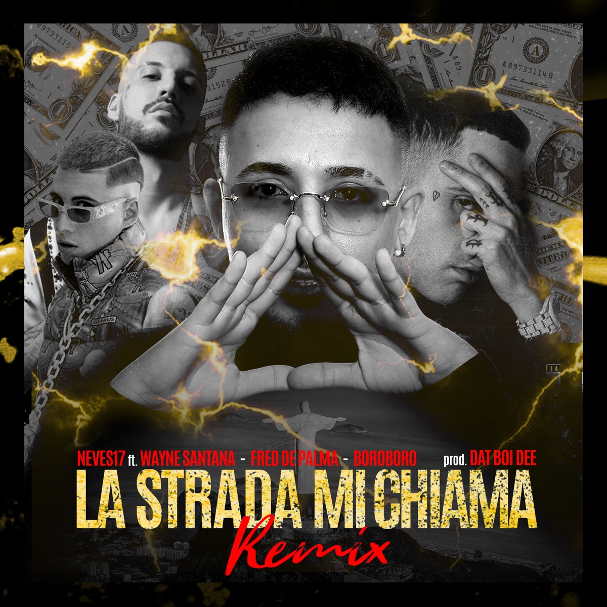 La Strada Mi Chiama Remix - Single by Neves17, Boro, Fred De Palma, Wayne & Dat Boi Dee album cover