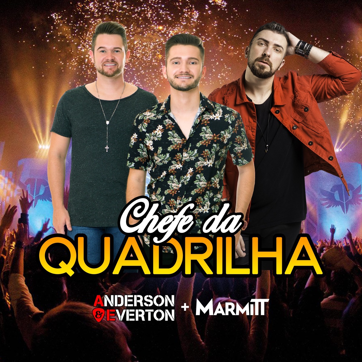 Chefe da Quadrilha (feat. Marmitt DJ) - Single by Anderson e Everton album cover
