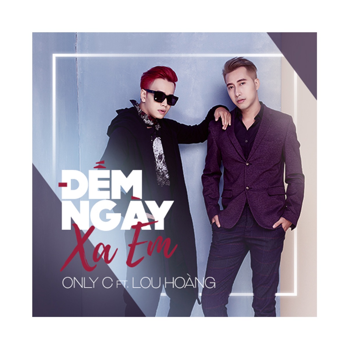 Đếm Ngày Xa Em - Single by Only C & Lou Hoàng album cover