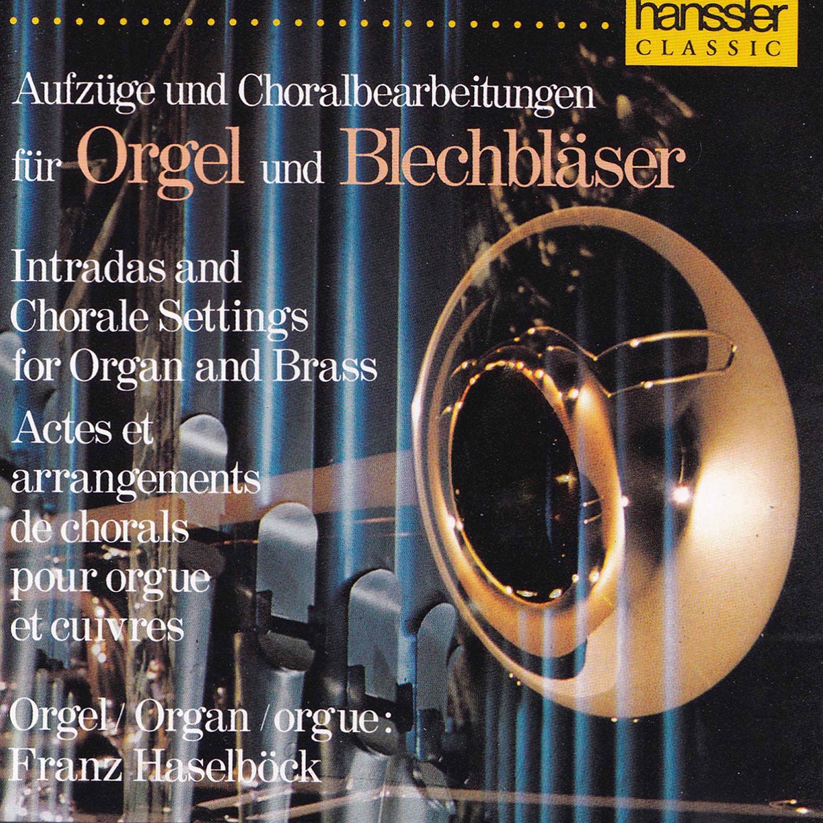 Intradas & Chorale Settings for Organ & Brass by Franz Haselbock & Bläserensemble der Militärmusik Burgenland album cover