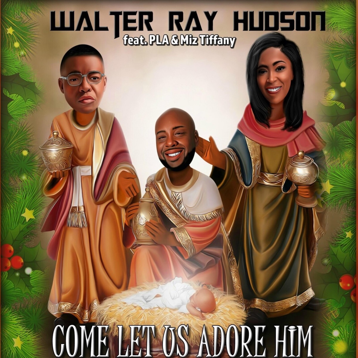 Come Let Us Adore Him (feat. PLA & Miz Tiffany) - Single by Pastor Walter-Ray album cover