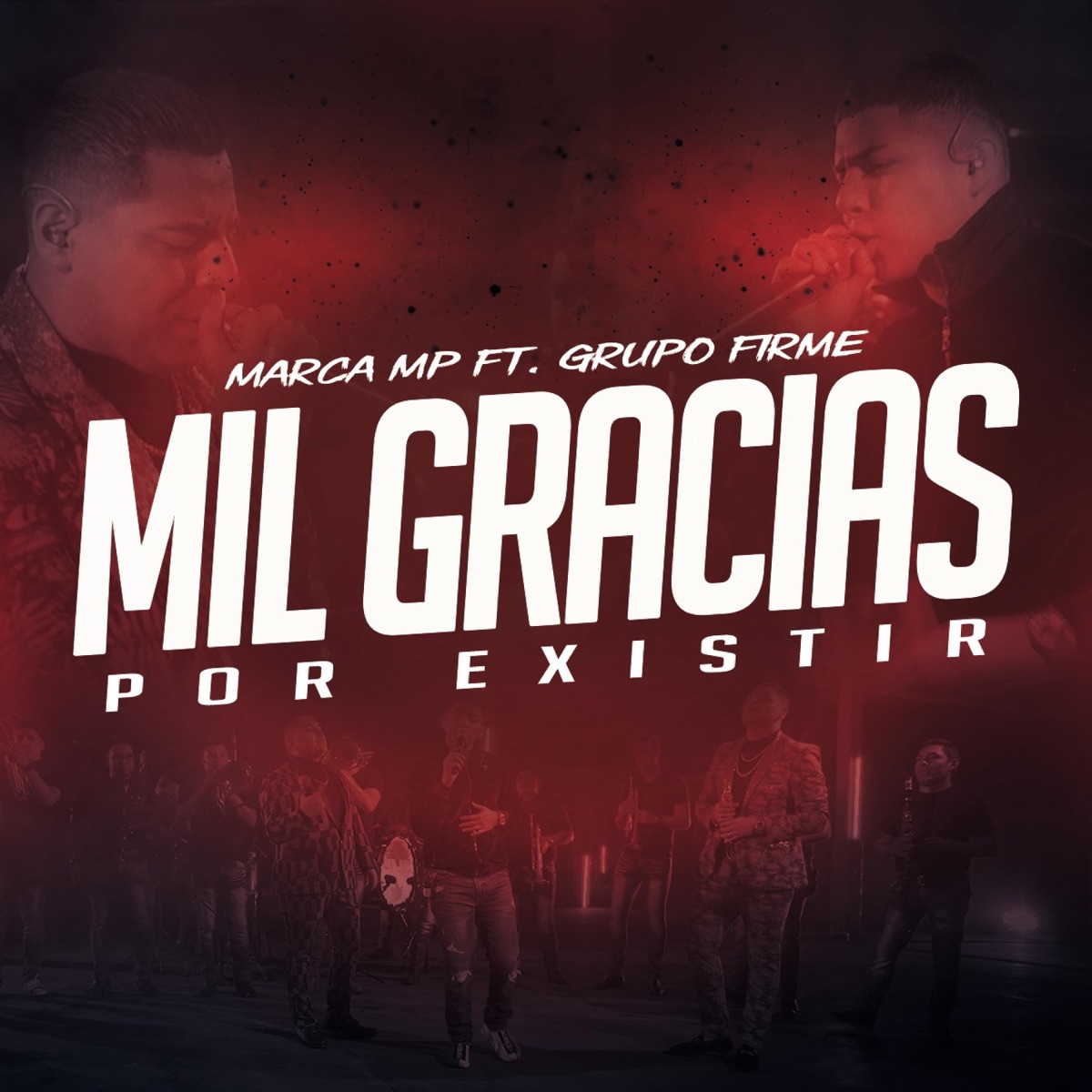Mil Gracias Por Existir (feat. Grupo Firme) - Single by Marca MP album cover