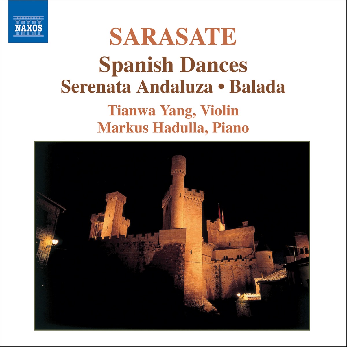 Sarasate: Music for Violin and Piano, Vol. 1 - Spanish Dances, Serenata Andaluza, Balada by Markus Hadulla & Tianwa Yang album cover