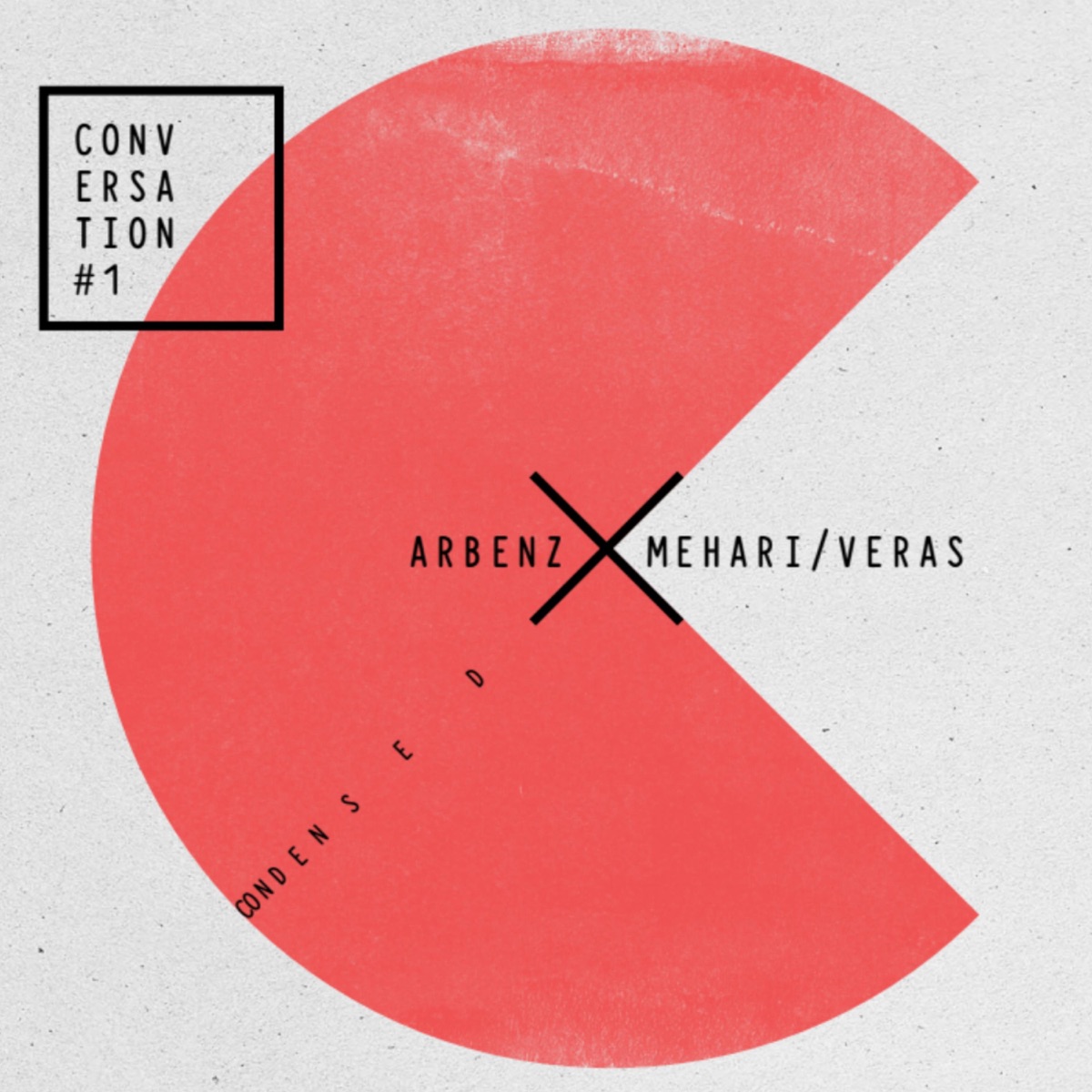 Conversation #1: Condensed by Florian Arbenz, Nelson Veras & Hermon Mehari album cover