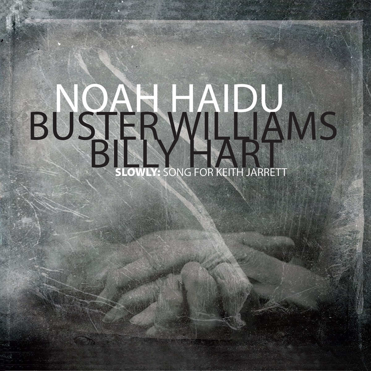 Slowly: Song for Keith Jarrett (with Buster Williams & Billy Hart) by Noah Haidu album cover