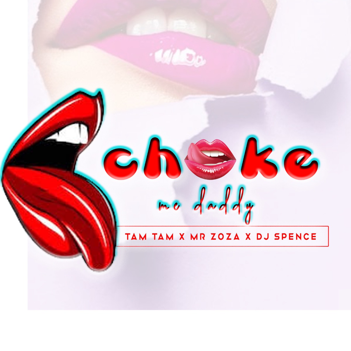 Choke Me Daddy (feat. Mr Zoza & DJ Spence) - Single by Tam-Tam album cover