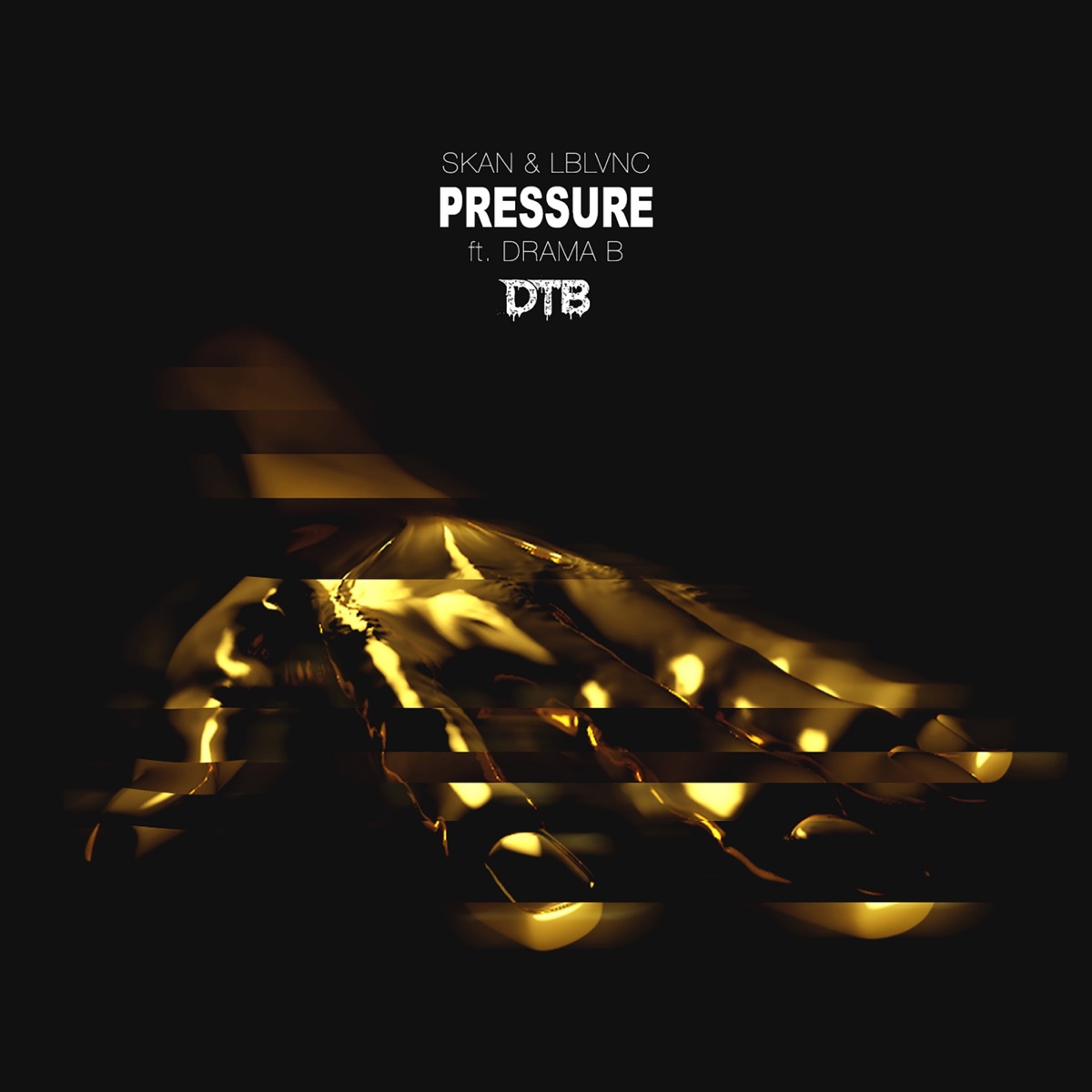 Pressure (feat. Drama B) - Single by Skan & LBLVNC album cover