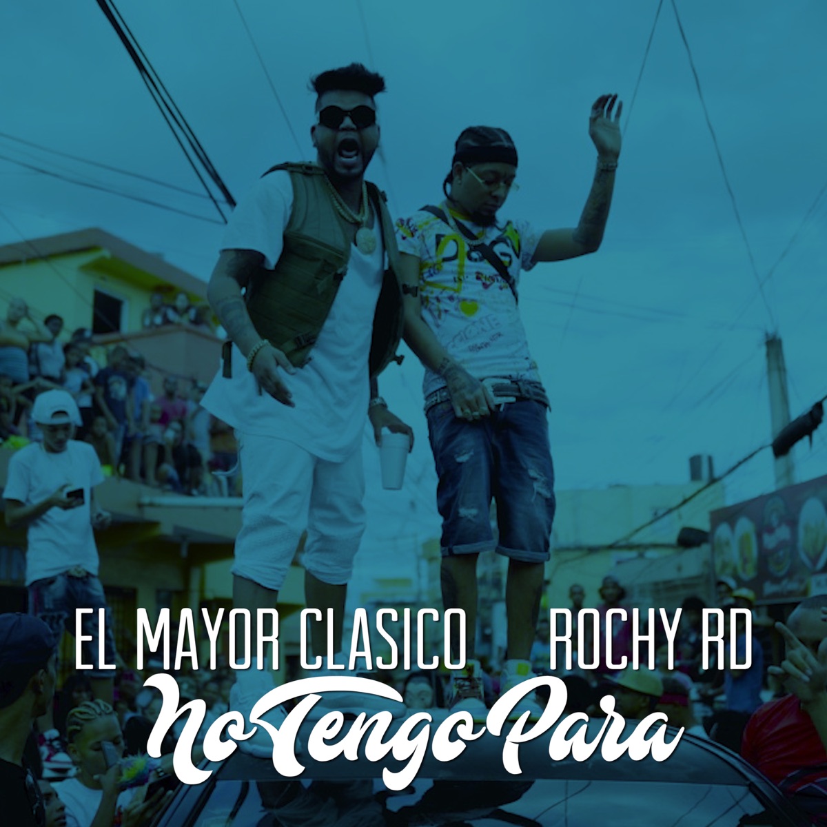 No Tengo Para - Single by El mayor clasico & Rochy RD album cover