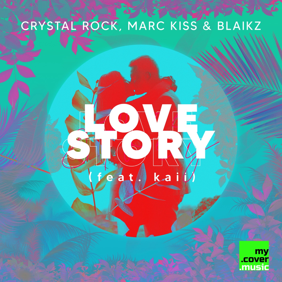 Love Story (feat. Kaii) - Single by Crystal Rock, Marc Kiss & Blaikz album cover
