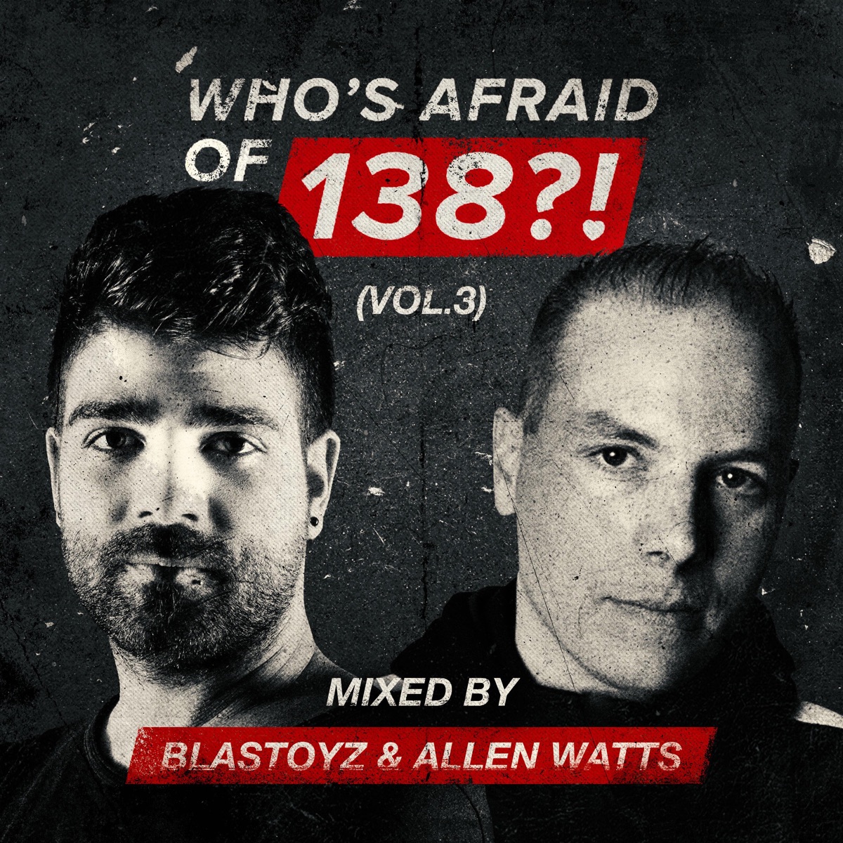 Who's Afraid of 138?!, Vol. 3 (DJ Mix) by Blastoyz & Allen Watts album cover
