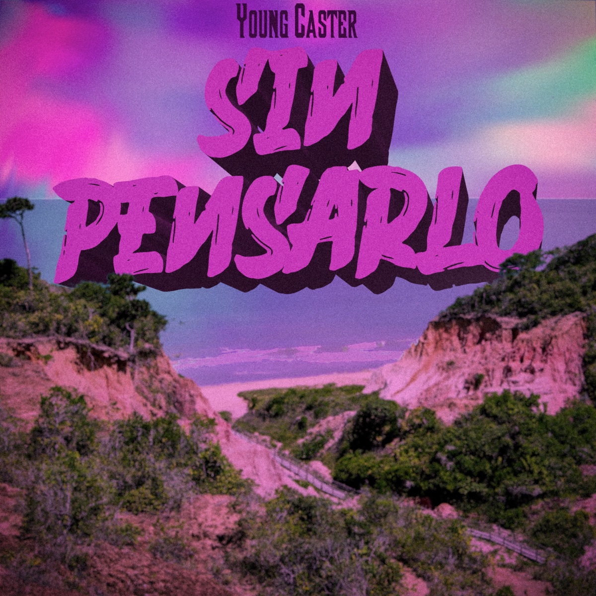 Sin Pensarlo - Single by Young Caster album cover
