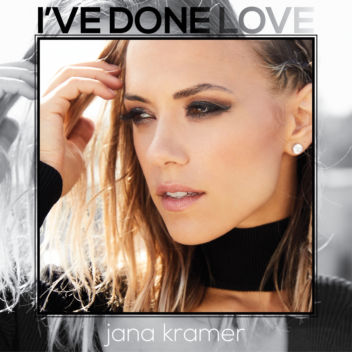 I've Done Love - Single by Jana Kramer album cover