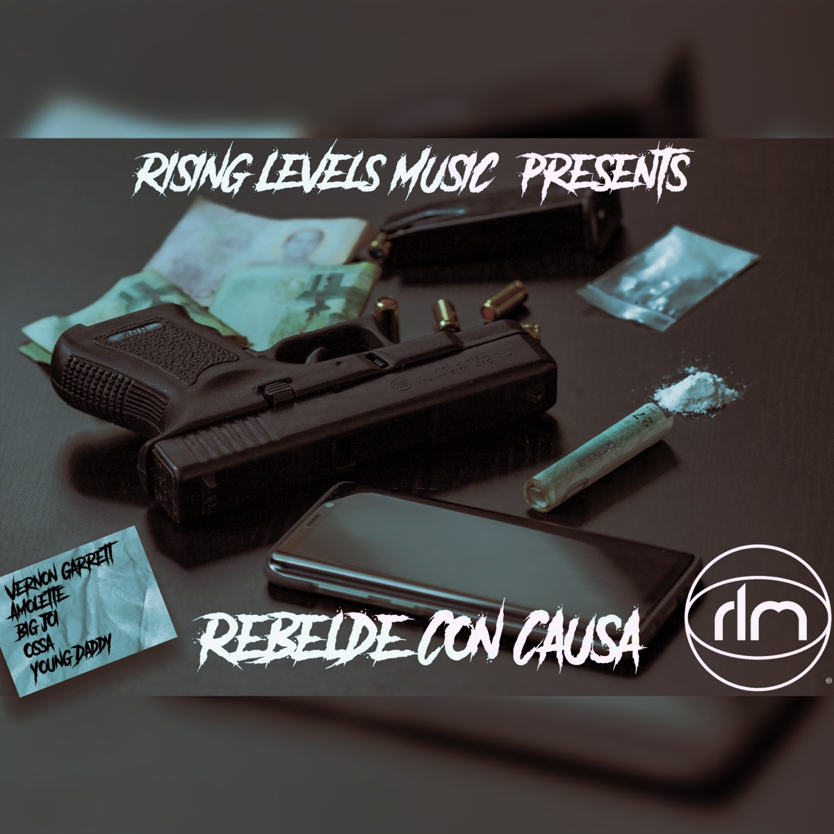 Rebelde Con Causa (feat. Vernon Garrett, Amolette, Big Joi, Ossa & Young Daddy) - Single by Rising Levels Music album cover