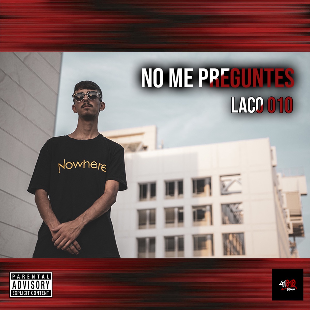 No Me Preguntes - Single by Laco010 album cover
