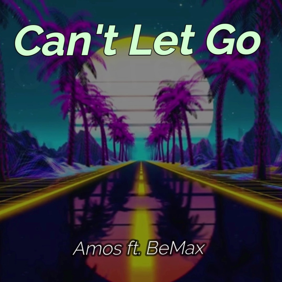 Can't Let Go (feat. BeMax) - Single by Amos Edgar album cover