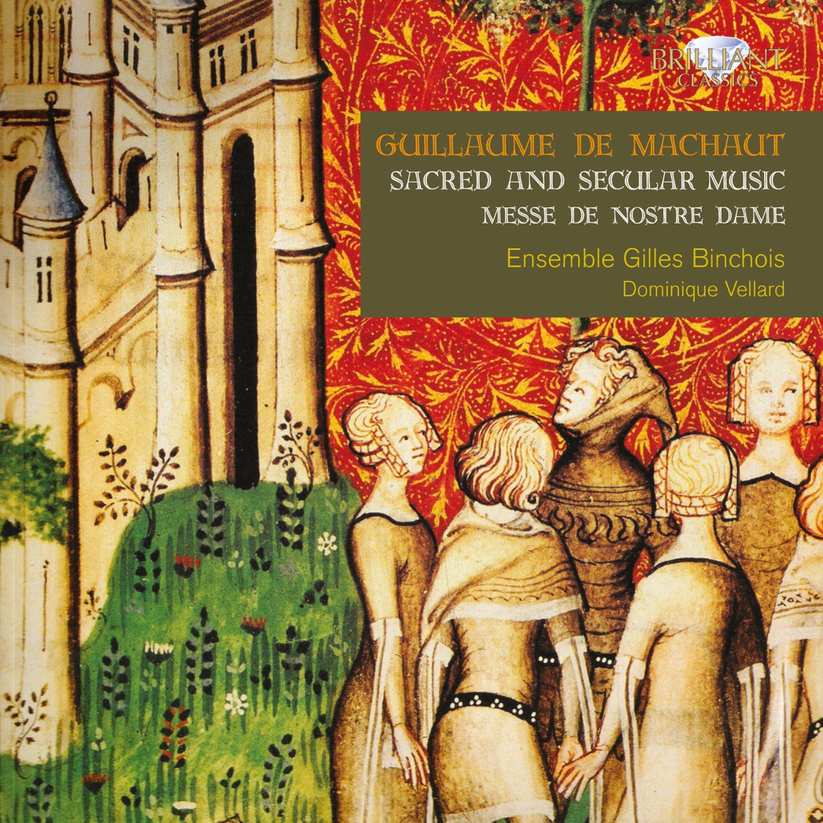 De Machaut: Sacred and Secular Music by Dominique Vellard, Hervé Lamy, Pierre Hamon, Philippe Balloy, Willem de Waal, Jaques Bona, Ensemble Gilles Binchois, Andreas Scholl, Gerd Türk, Emmanuel Bonnardot, Jean-Paul Racodon, Randall Cook, Anne-Marie Lablaude, Brigitte Lesne & Akira Tachikawa album cover