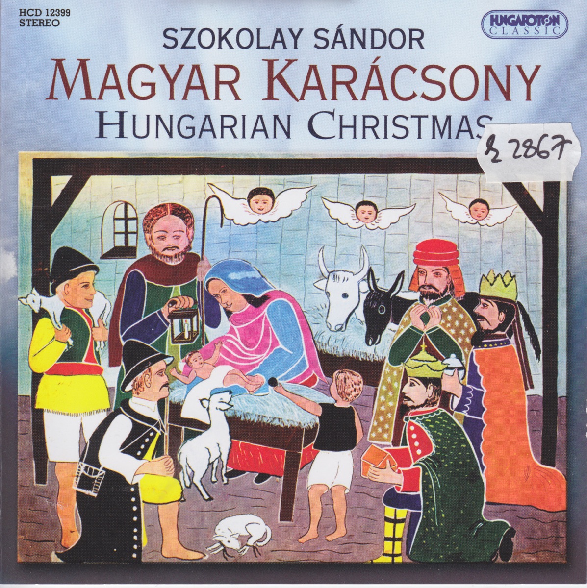 Magyar Karácsony - Hungarian Christmas by Sándor Szokolay, Székesfehérvár Grils' Choir, Lutherania Chorus, Hungarian State Orchestra & Gábor Trajtler album cover