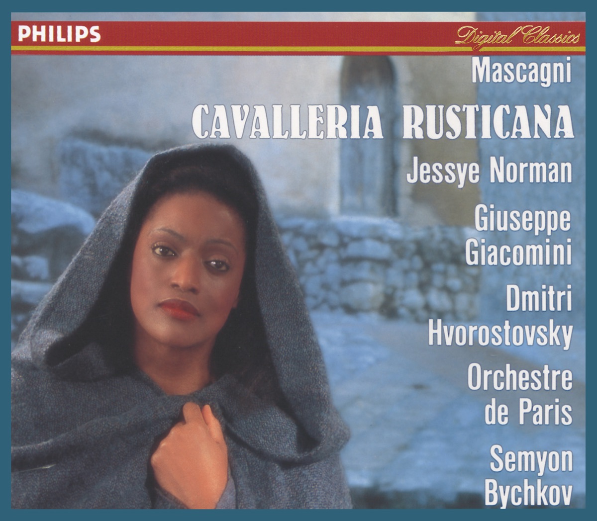 Mascagni: Cavalleria Rusticana by Jessye Norman, Arthur Oldham, Choeur de l'Orchestre de Paris, Dmitri Hvorostovsky, Giuseppe Giacomini, Orchestre De Paris & Semyon Bychkov album cover