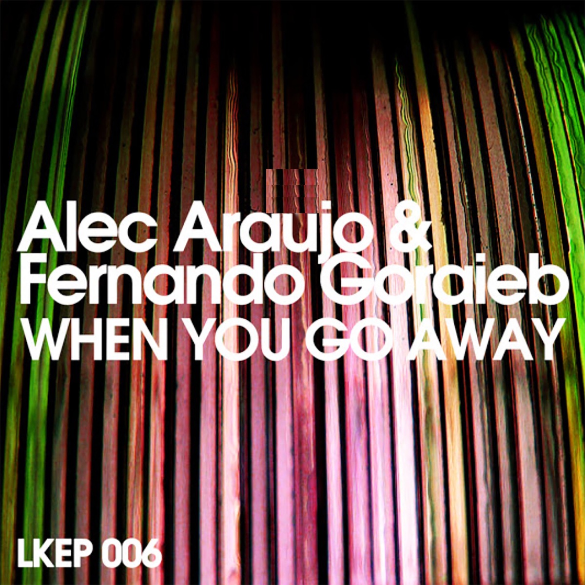 When You Go Away - EP by Alec Araujo & Fernando Goraieb album cover