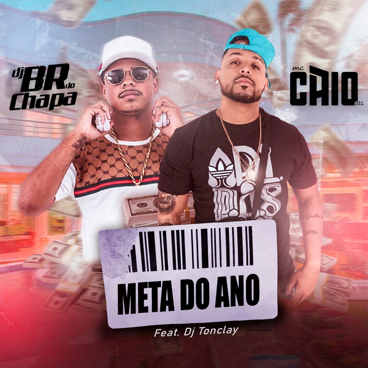 Meta do Ano (feat. dj tonclay) - Single by Mc Caio 021 & DJ BR do Chapa album cover