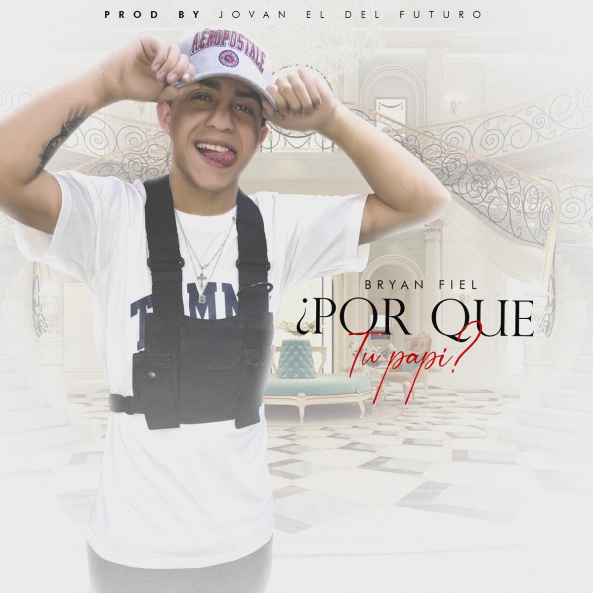 ¿Por Que Tu Papi? - Single by Bryan Fiel album cover