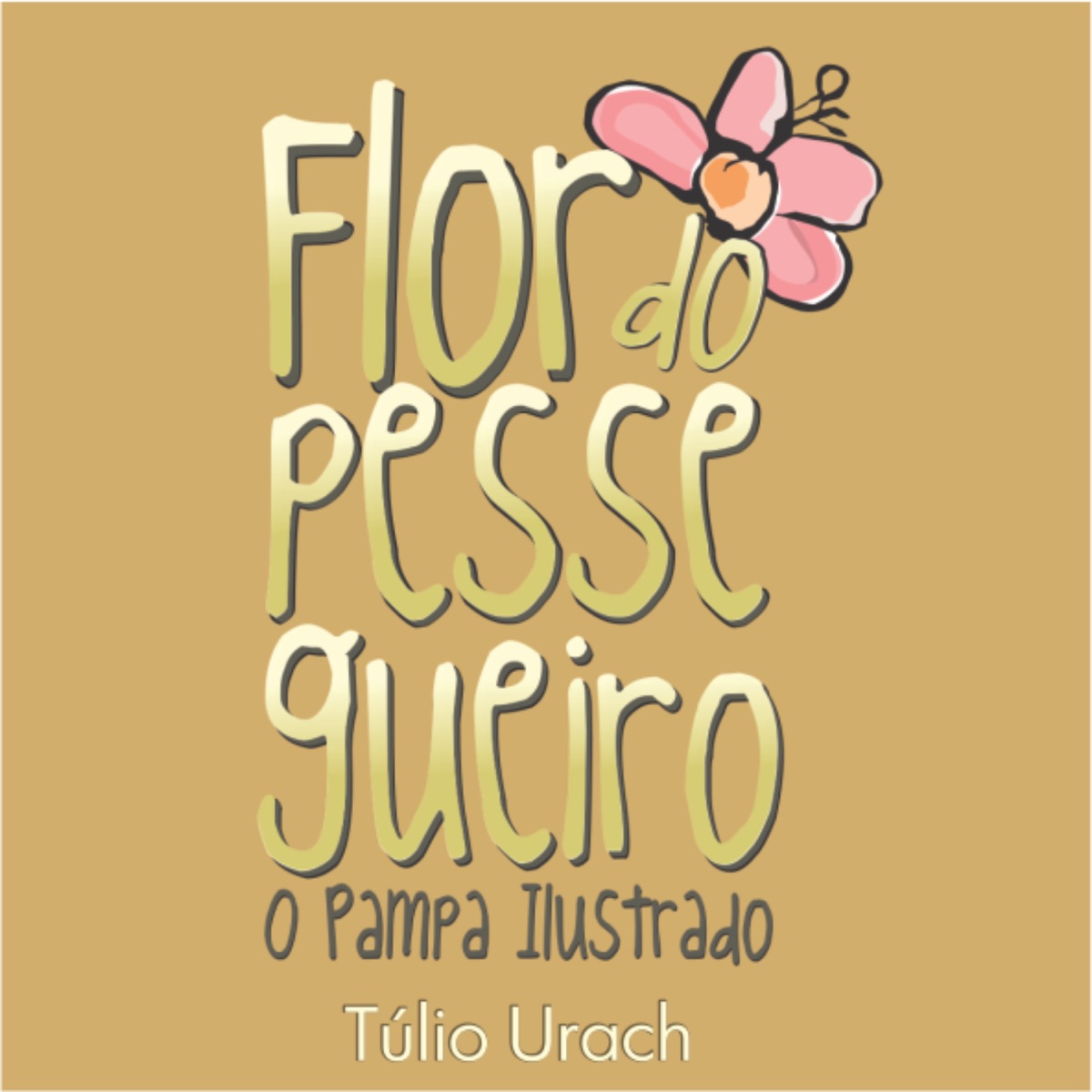Flor do Pessegueiro (O Pampa Ilustrado) by Tulio Urach album cover