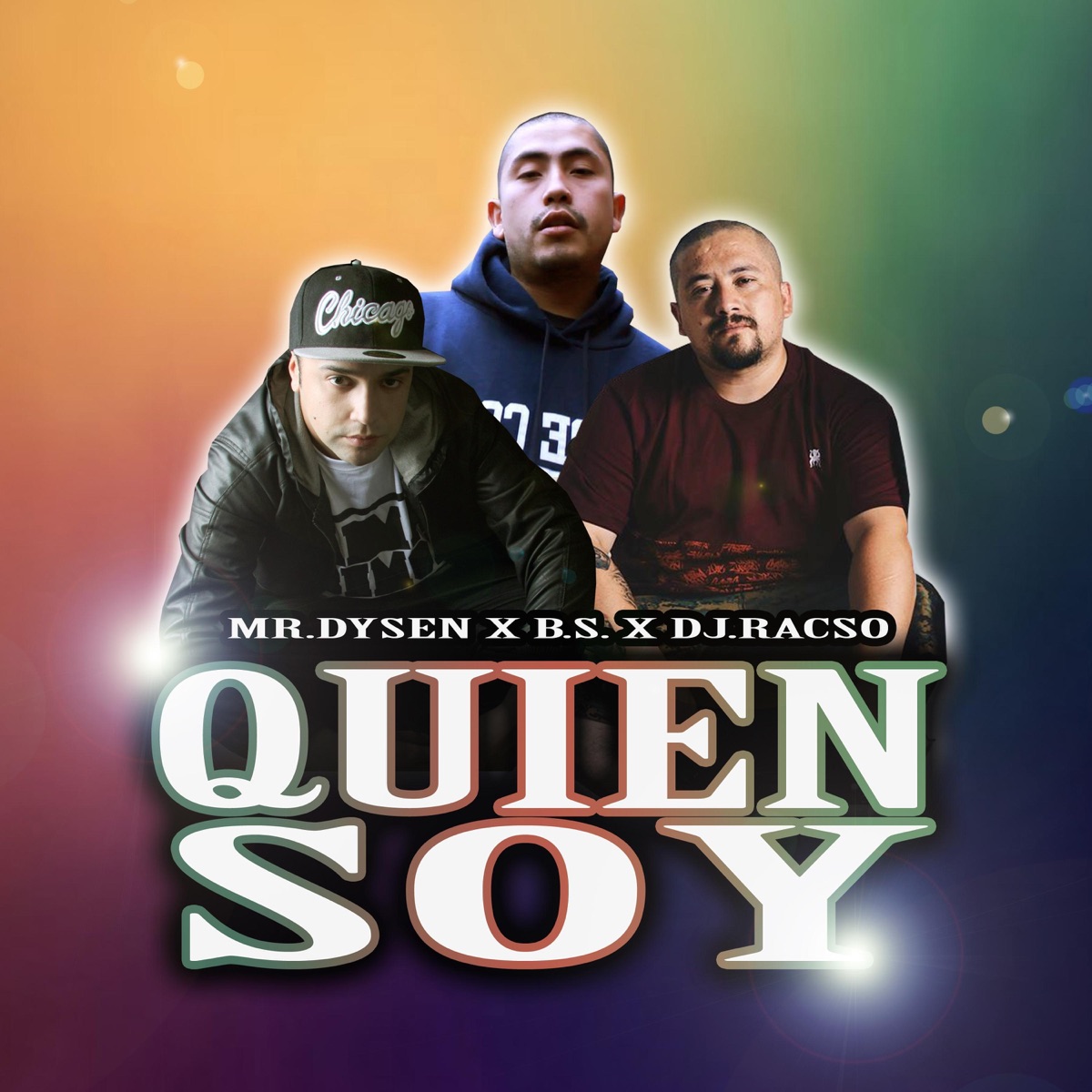 Quien Soy (feat. B.S. & DJ Racso) - Single by Mr.dysen & Nehiz album cover