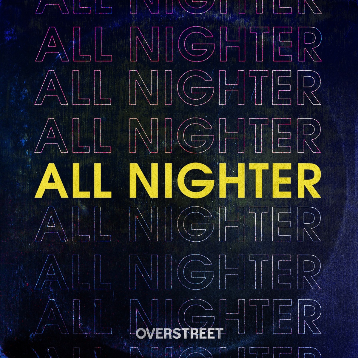 All Nighter - Single by Overstreet album cover
