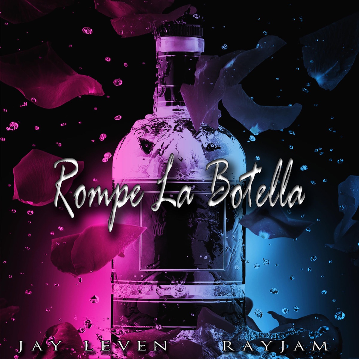 Rompe La Botella - Single by Jay Leven & Rayjam album cover