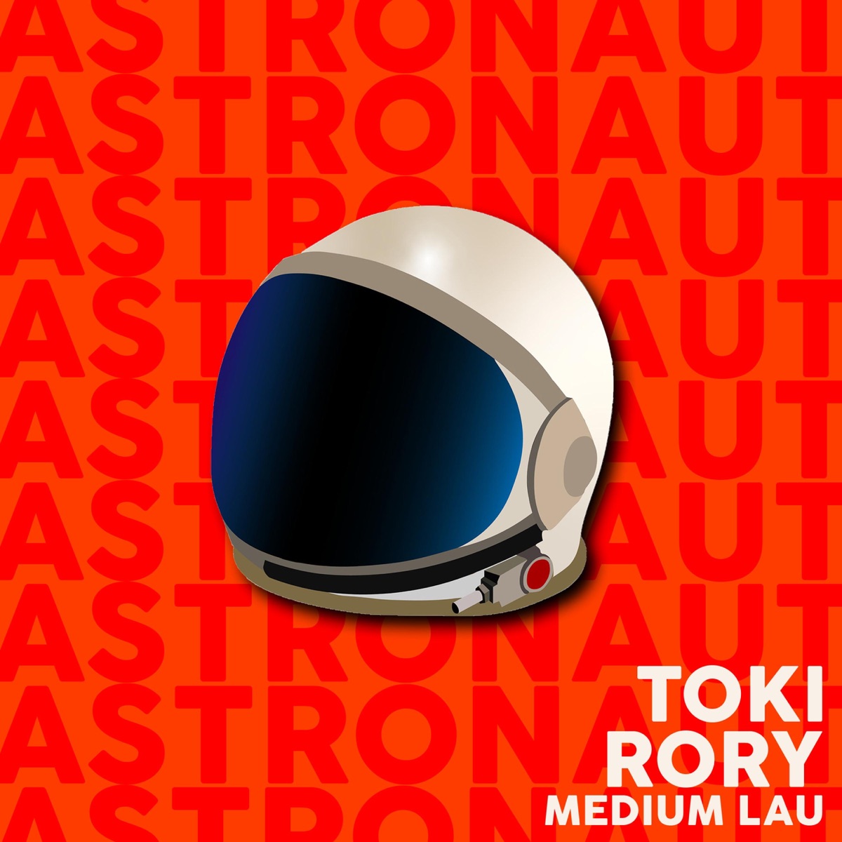 Astronaut - Single by TOKI, Rory & Medium Lau album cover