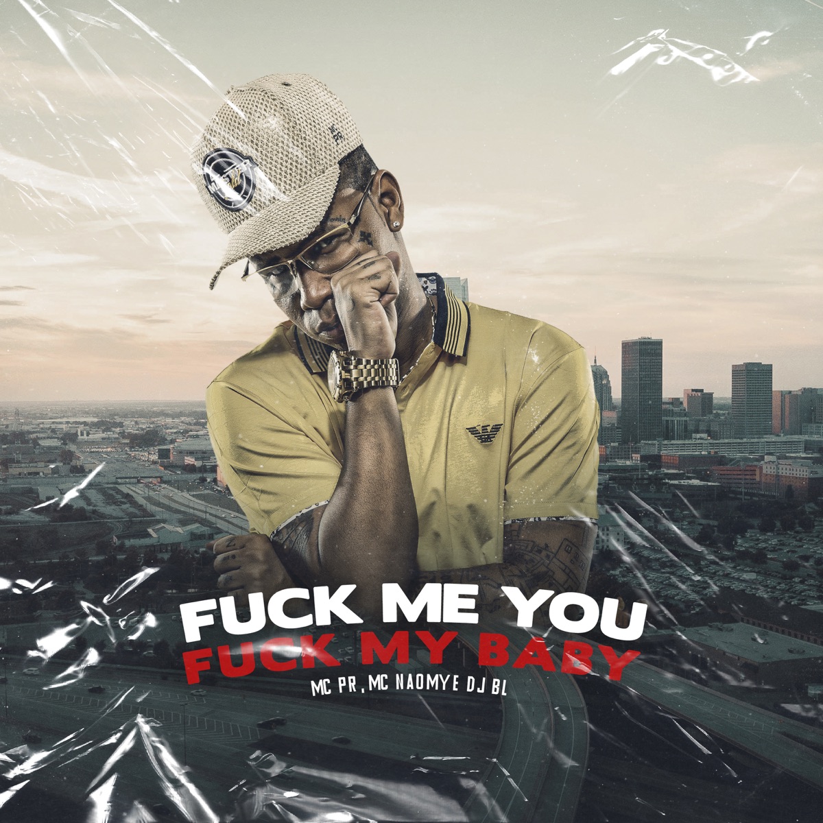 F**k Me You F**k My Baby - Single by MC Naomy, MC PR & Dj BL album cover