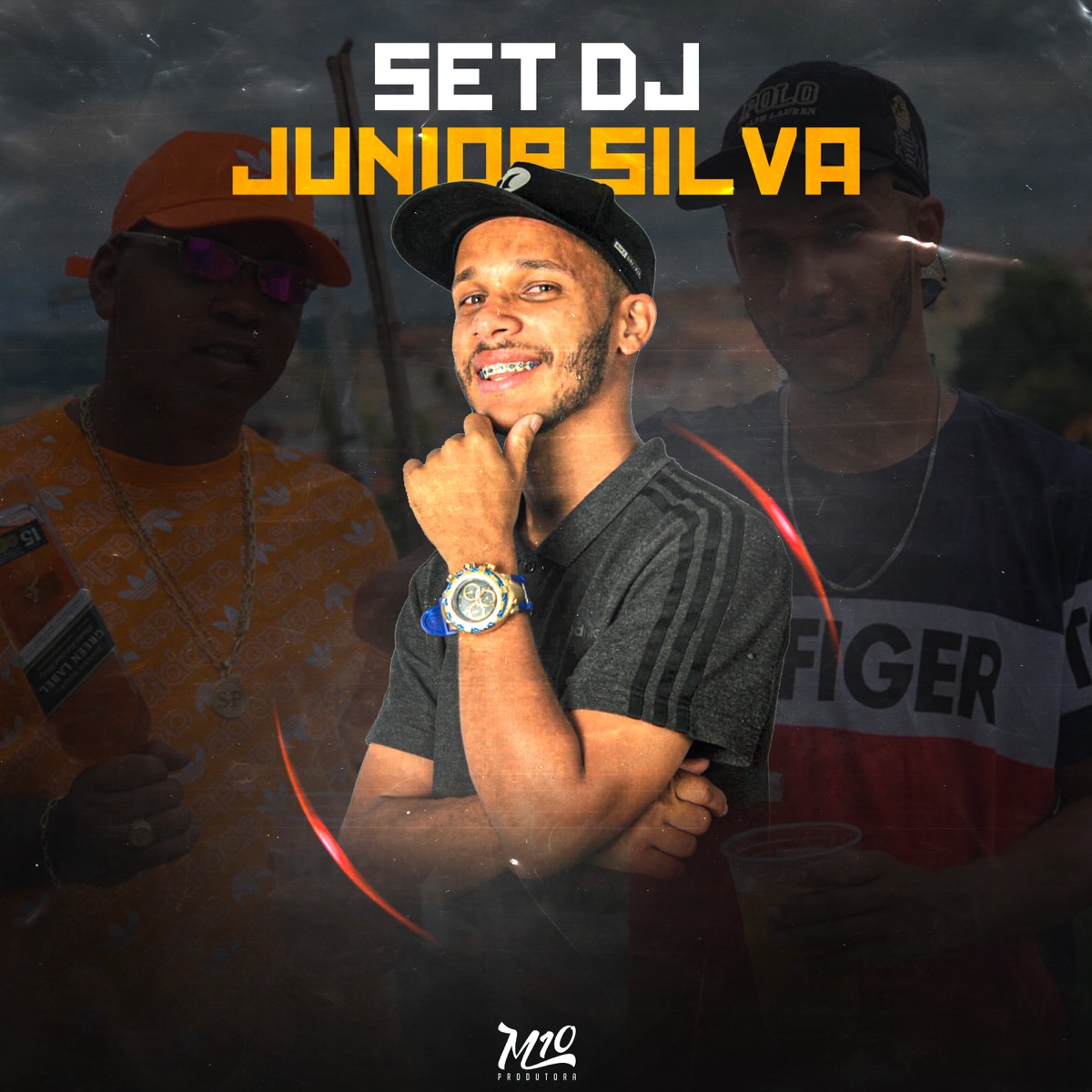 Set Dj Junior Silva - Single by Dj Junior Silva, Mc Thl, Junior Silva, Mc Rah, mc sonic, Mc Danilo, Mc Hery P & Mc Negão Original album cover