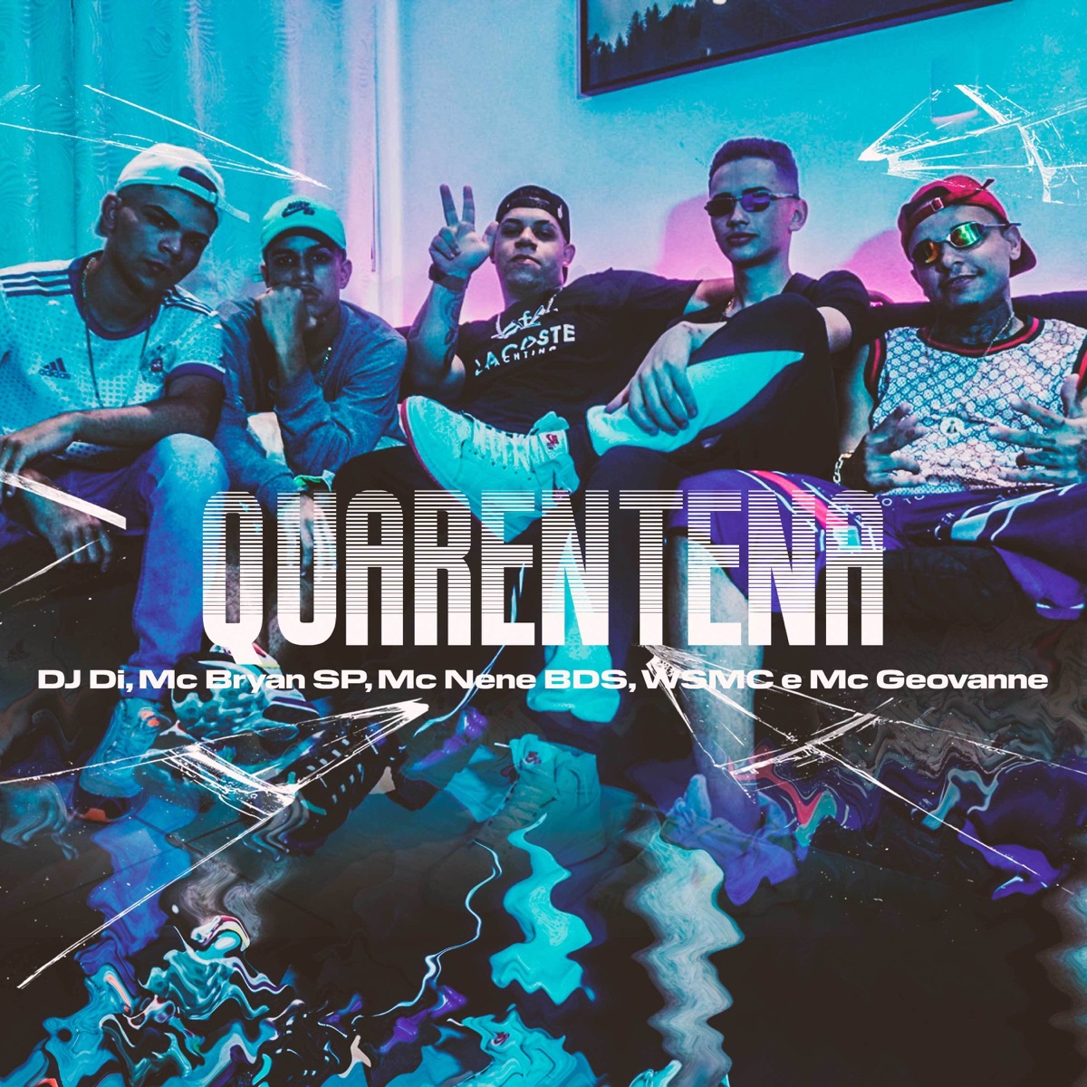 Quarentena - Single by Dj di, MC Bryan SP, Mc Nenê BDS, WSmc & Mc Geovanne album cover