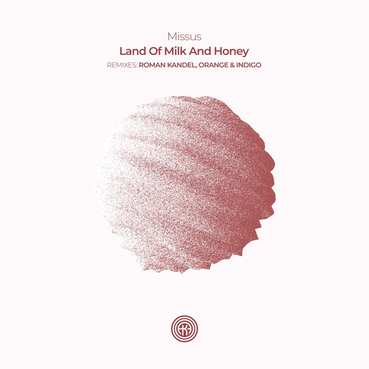 Land of Milk and Honey - Single by Missus, Roman Kandel & Orange & Indigo album cover