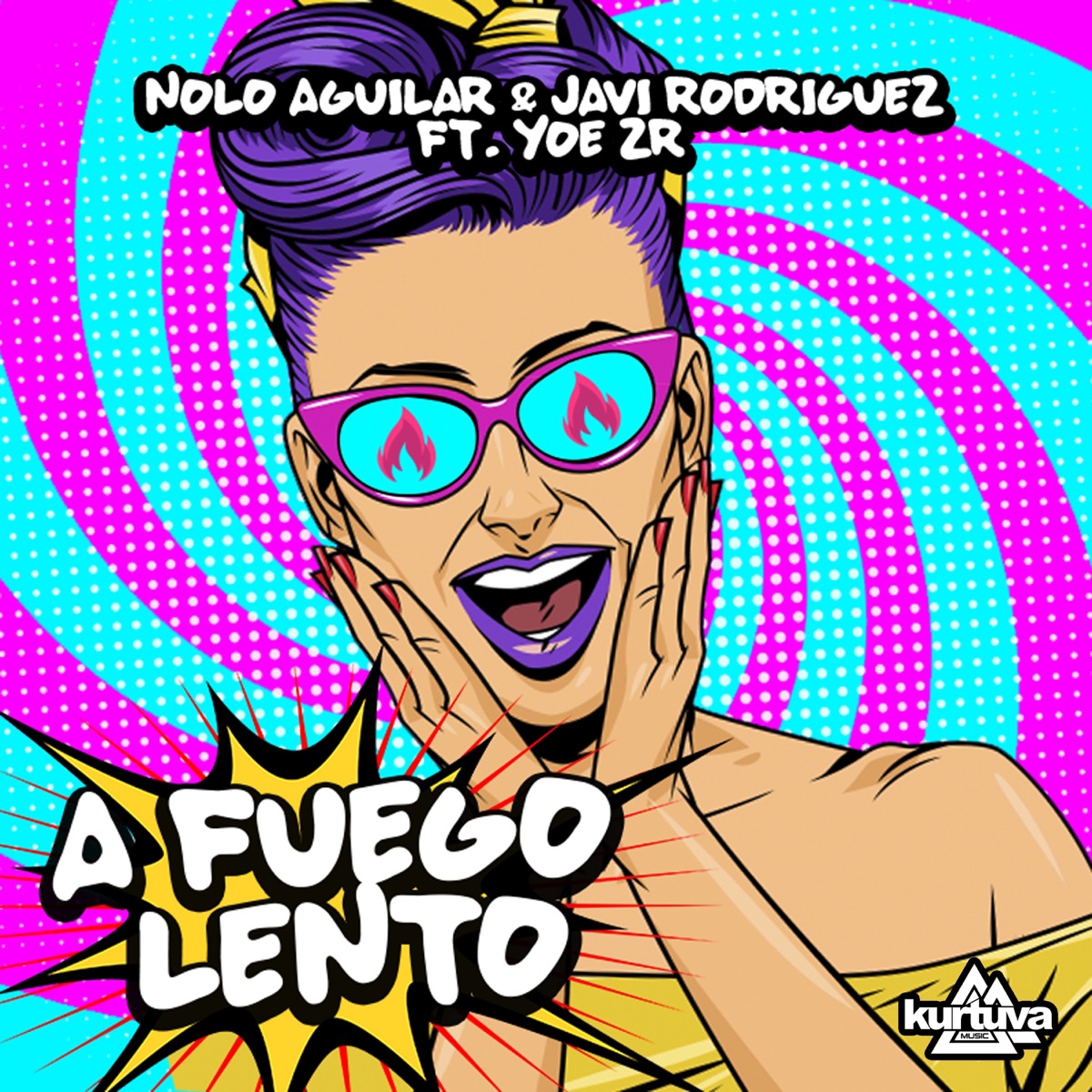 A Fuego Lento (feat. Yoe ZR) - Single by Nolo Aguilar & Javi Rodriguez album cover