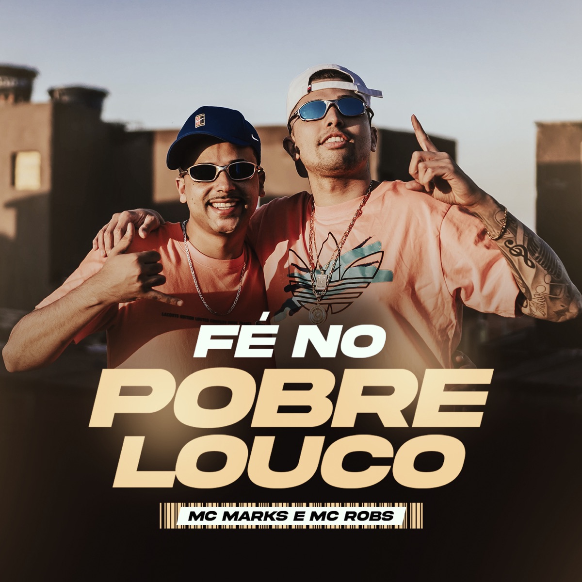Fé no pobre louco - Single by MC Marks & Mc Robs album cover
