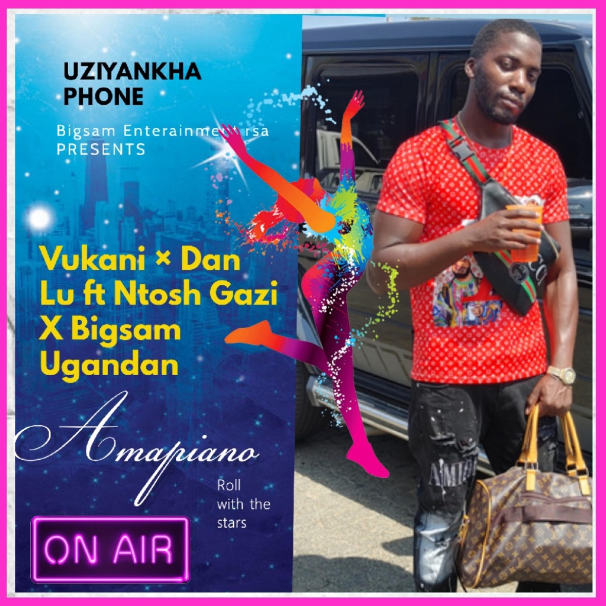 Uziyankaha Phone (feat. Vukani, Dan Lu, Ntosh Gazi & Bigsam Ugandan) - Single by Bigsam Entertainment Rsa album cover