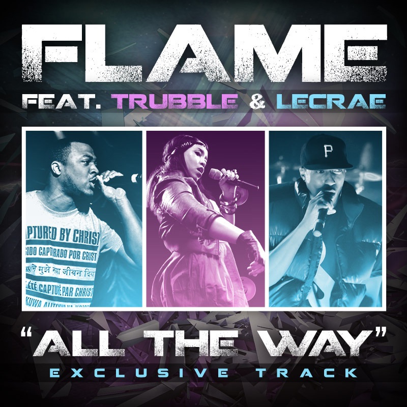 All the Way (feat. Trubble & Lecrae) - Single by Flame album cover