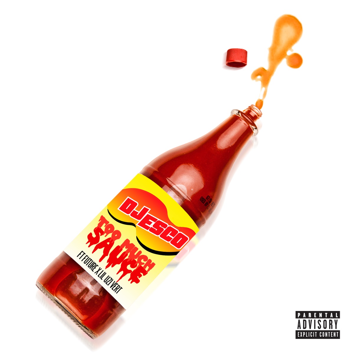 Too Much Sauce (feat. Future & Lil Uzi Vert) - Single by DJ ESCO album cover