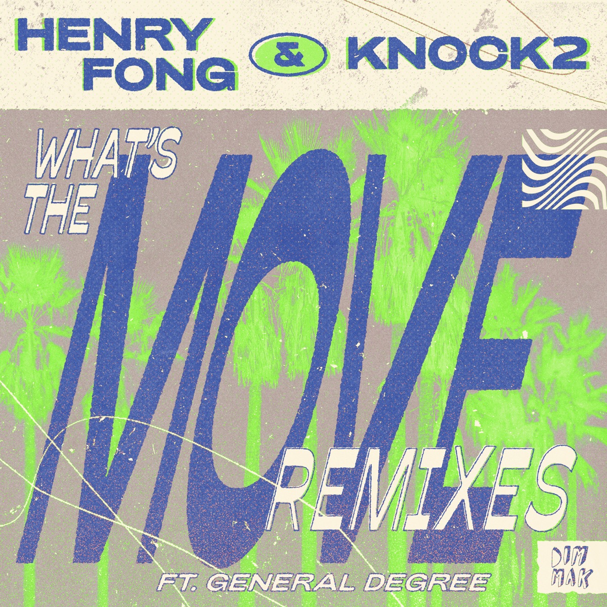 What's the Move [Remixes] (feat. General Degree) - Single by Henry Fong & Knock2 album cover