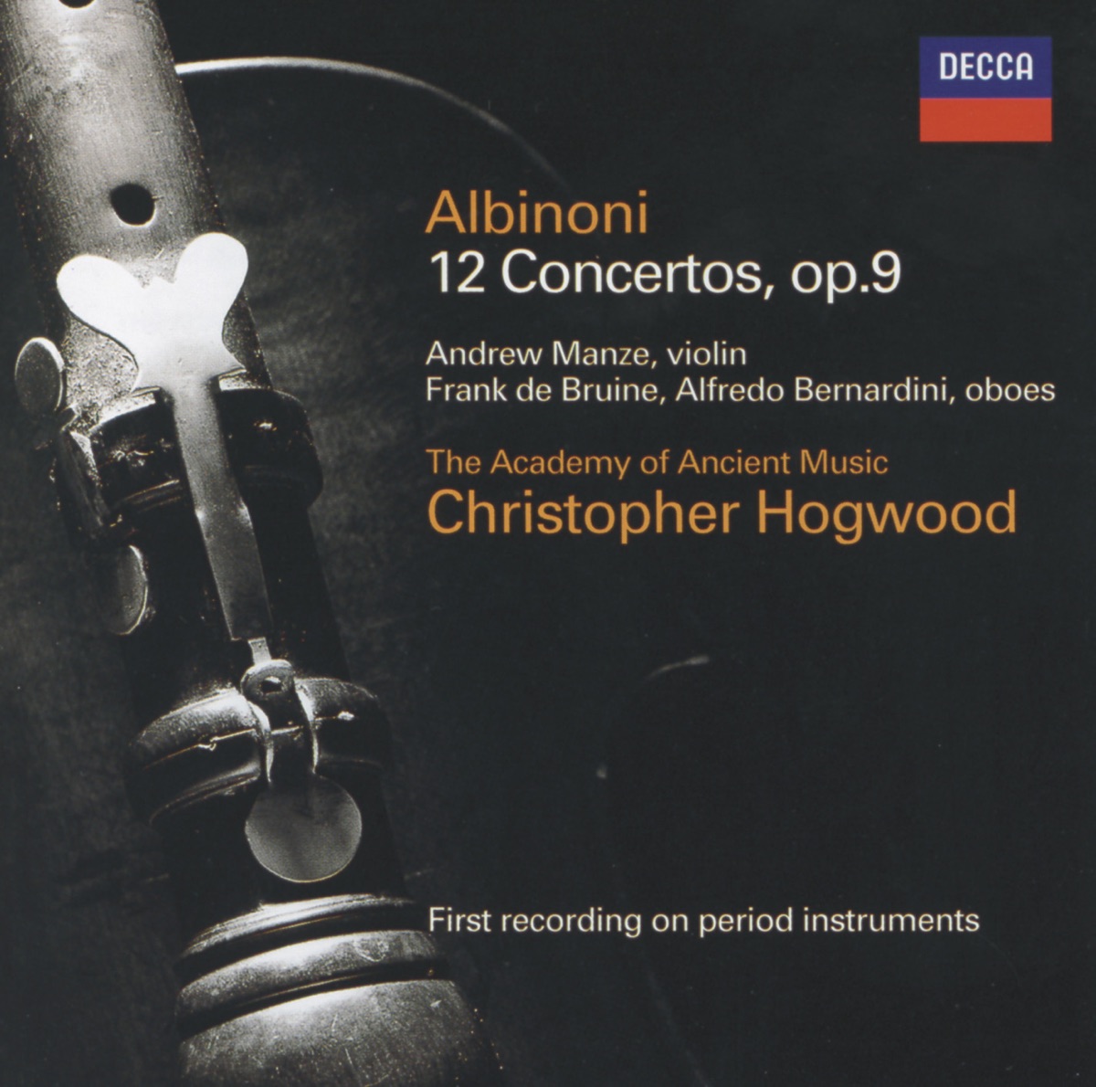 Albinoni: Concertos, Op. 9, No. 1-12 by Andrew Manze, Academy of Ancient Music, Alfredo Bernardini, Christopher Hogwood & Frank de Bruine album cover