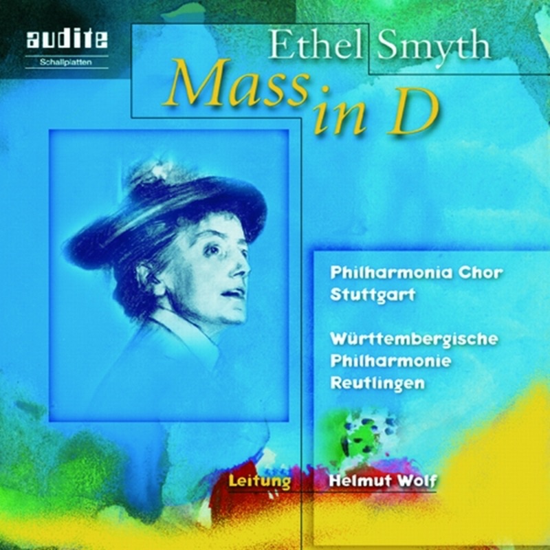 Ethel Smyth: Mass In D by Andreas Macco, Catriona Smith, Helene Schneidermann, Helmut Wolf, Hermann Trefz, Philharmonia Chor Stuttgart, Scott Mac Allister & Württembergische Philharmonie Reutlingen album cover