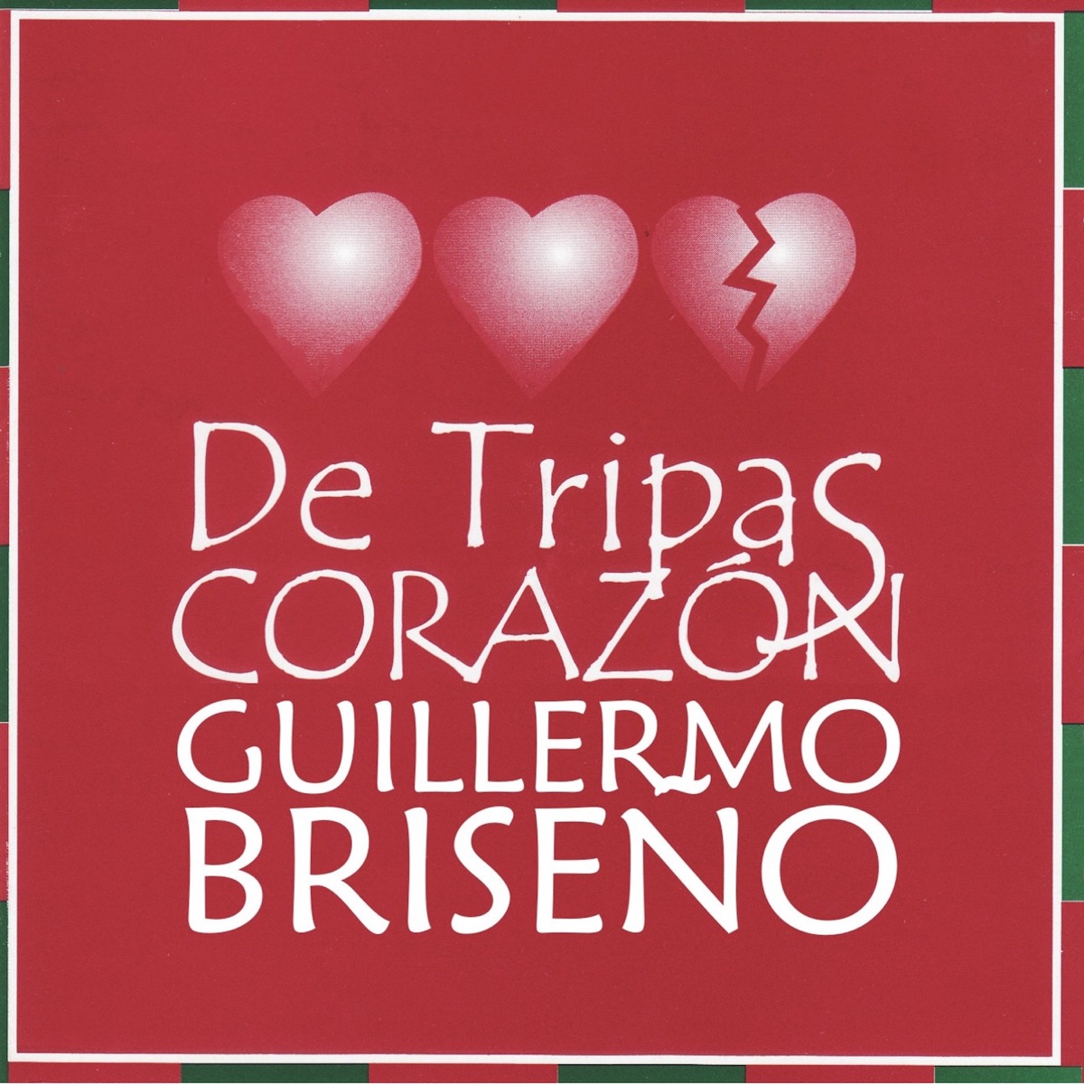 De Tripas Corazón by Guillermo Briseño album cover