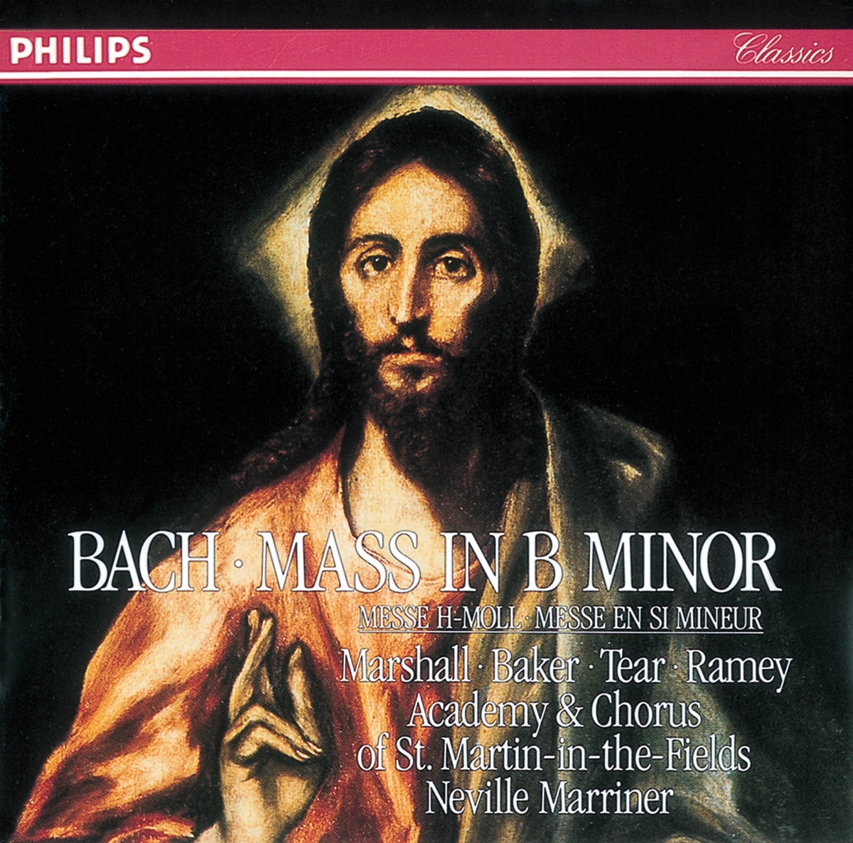 Bach, J.S: Mass in B Minor by Margaret Marshall, Dame Janet Baker, Robert Tear, Samuel Ramey, Academy of St Martin in the Fields Chorus, Academy of St Martin in the Fields & Sir Neville Marriner album cover