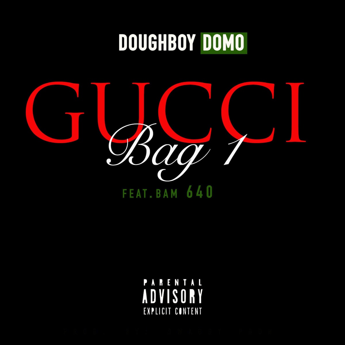 Gucci Swagg (Featurung Bam 640) - Single by Dough BOY Domo album cover