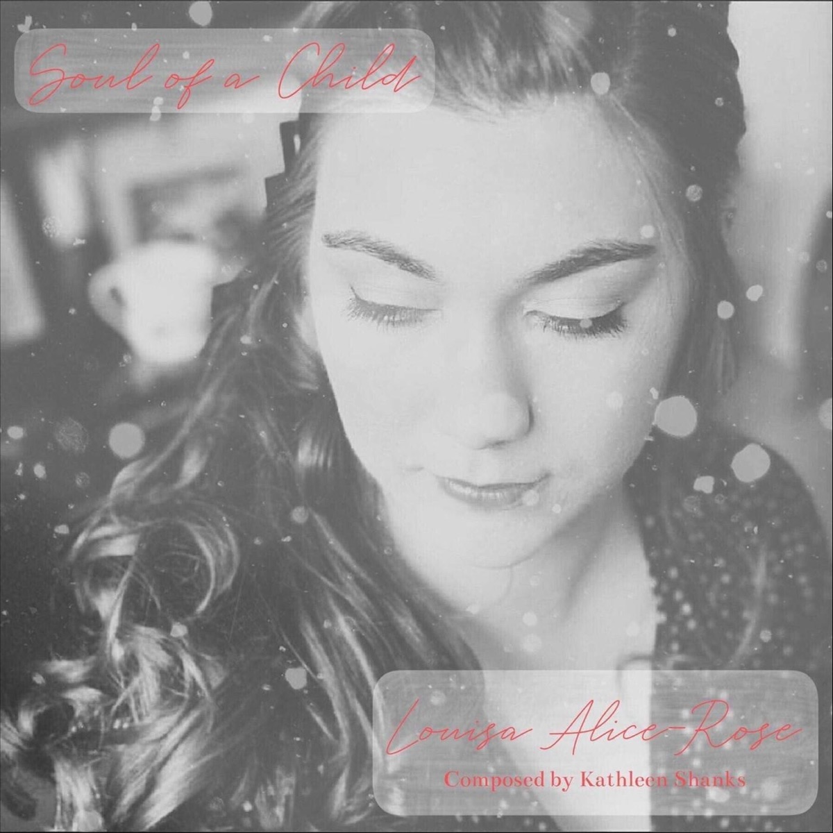 Soul of a Child - Single by Louisa Alice-Rose album cover