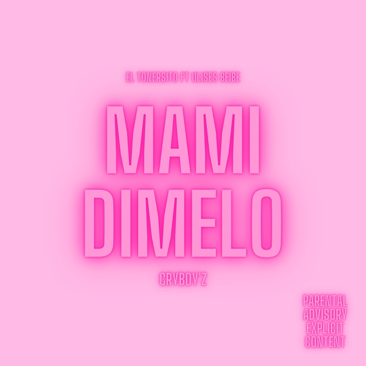 Mami Dímelo (feat. Ulises Beibe) - Single by El Tonersito album cover